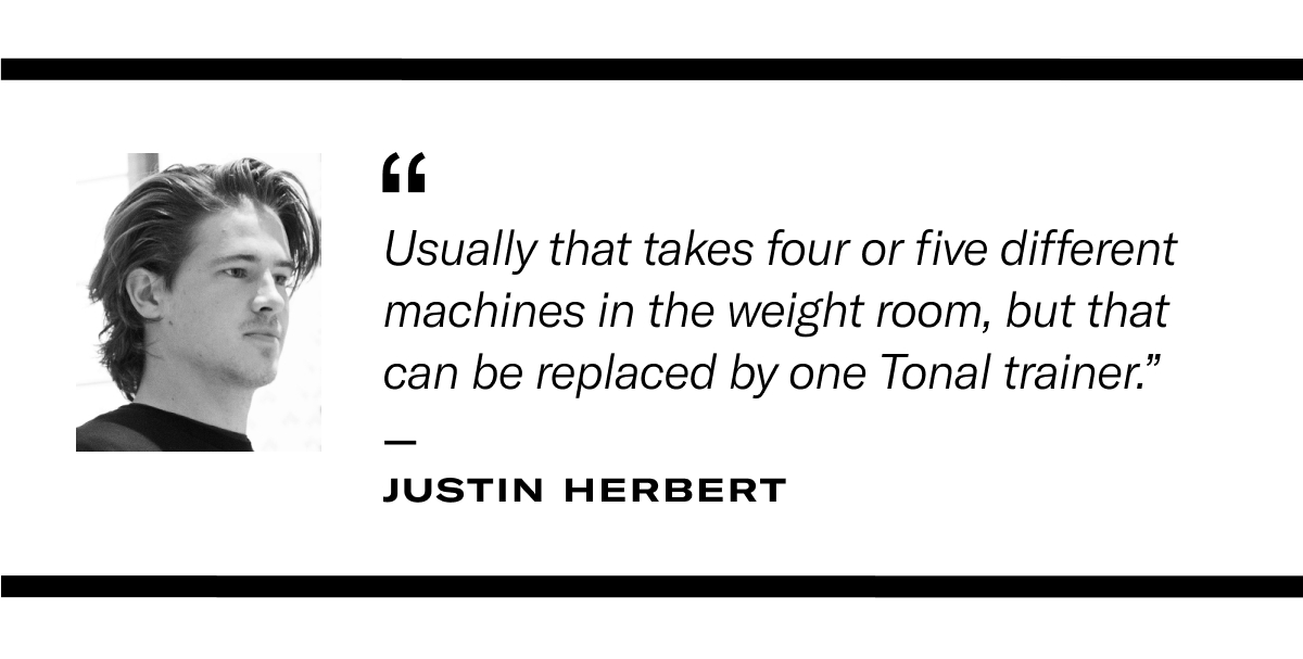 Tonal quote from Justin Herbert